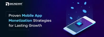 Proven Mobile App Monetization Strategies for Lasting Growth
